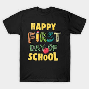 Happy First Day Of School. T-Shirt